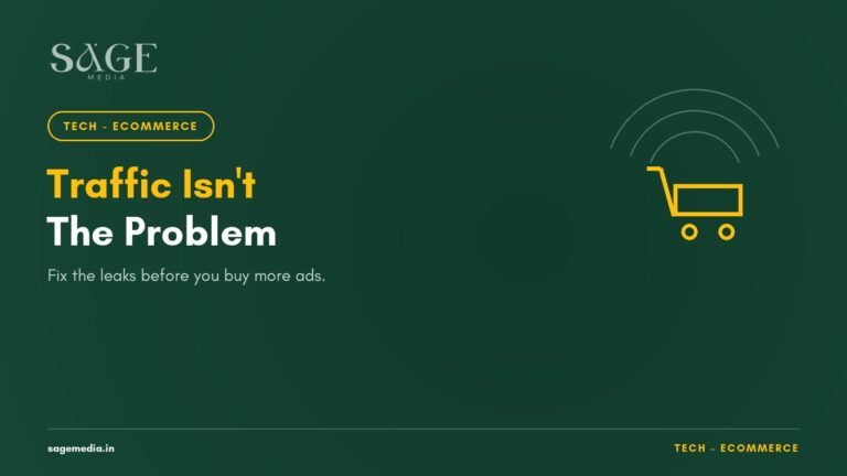 Why Your E-commerce Store Gets Traffic But No Sales (Conversion Rate Basics for Indian D2C Brands) - Sage Media