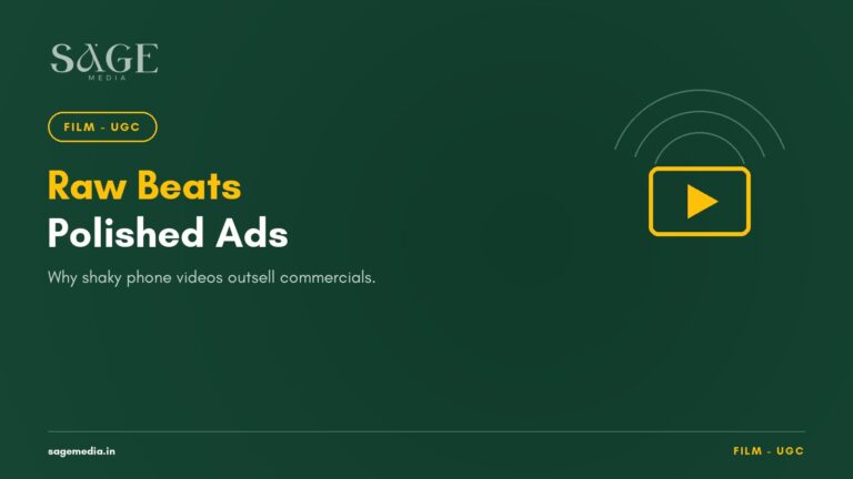 Why a Shaky Phone Video Outperforms Your Polished Ad (UGC Explained) - Sage Media