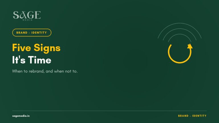 Five Signs It’s Time to Rebrand (And Two Signs It’s Not) - Sage Media